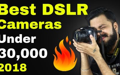 BEST ENTRY-LEVEL DSLR or MIRRORLESS CAMERAS BELOW 30,000 (2018)