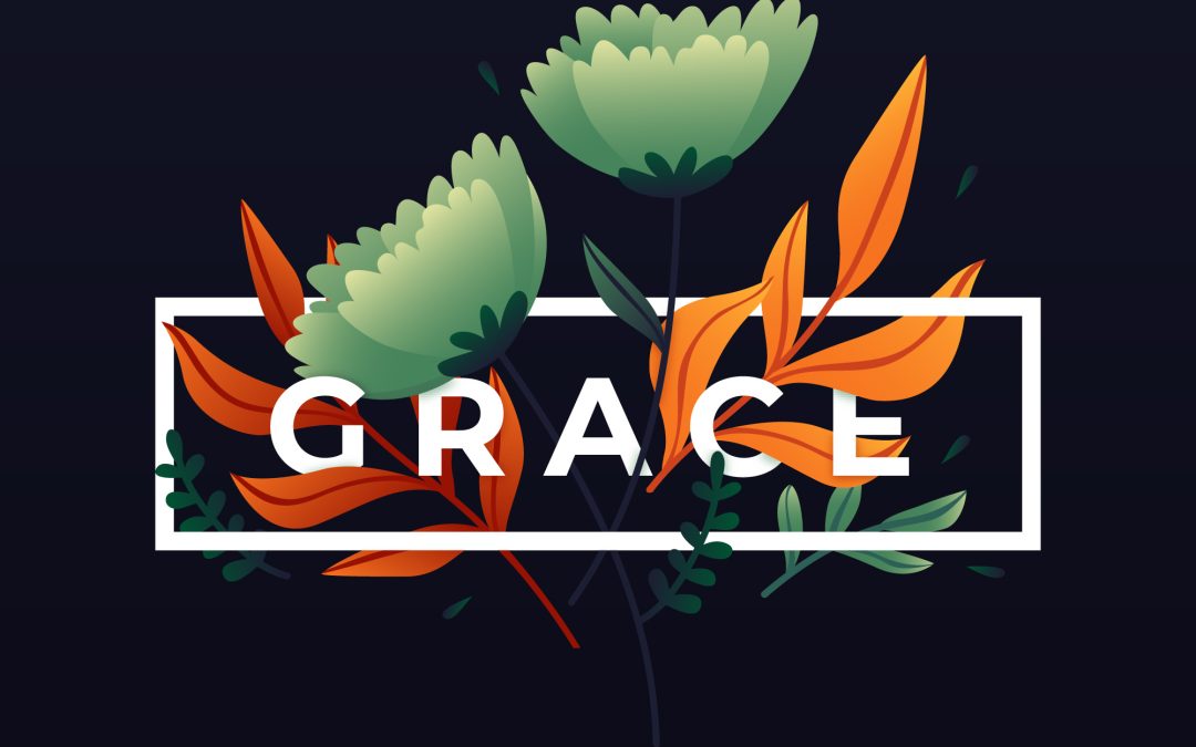 Understanding and Embracing God’s Grace